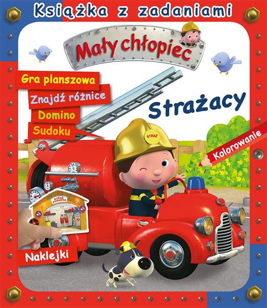 STRAŻACY. MAŁY CHŁOPIEC. KSIĄŻKA Z ZADANIAMI