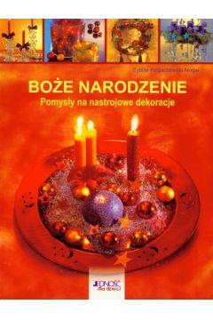 Boże Narodzenie Pomysły na nastrojowe dekoracje