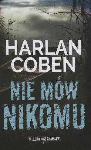 NIE MÓW NIKOMU. KOLEKCJA W LABIRYNCIE KŁAMSTW. TOM