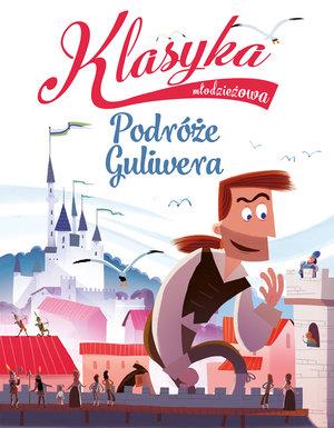 KLASYKA MŁODZIEŻOWA: PODRÓŻE GULIWERA