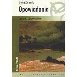 Opowiadania Lektura z opracowaniem Stefan Żeromski