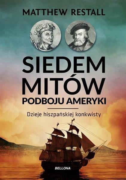 SIEDEM MITÓW PODBOJU AMERYKI