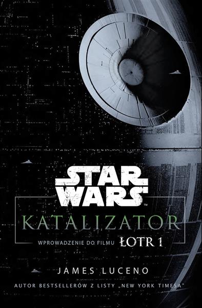 STAR WARS. KATALIZATOR JAMES LUCENO