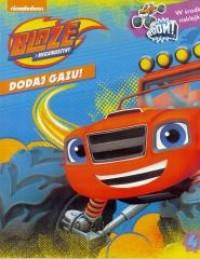 BLAZE I MEGAMASZYNY. DODAJ GAZU NR 4