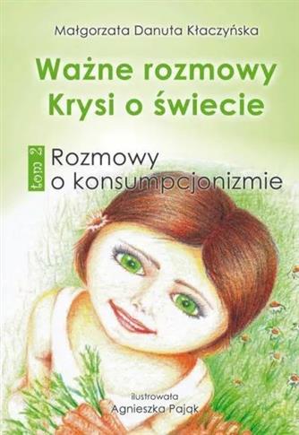 Ważne rozmowy Krysi o świecie T.2