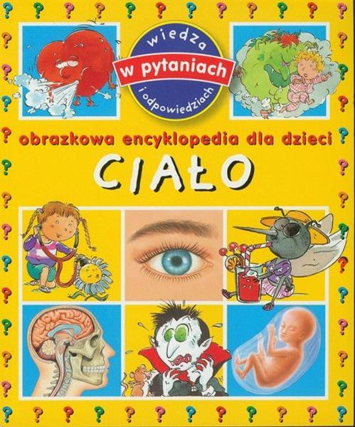 CIAŁO OBRAZKOWA ENCYKLOPEDIA DLA DZIECI