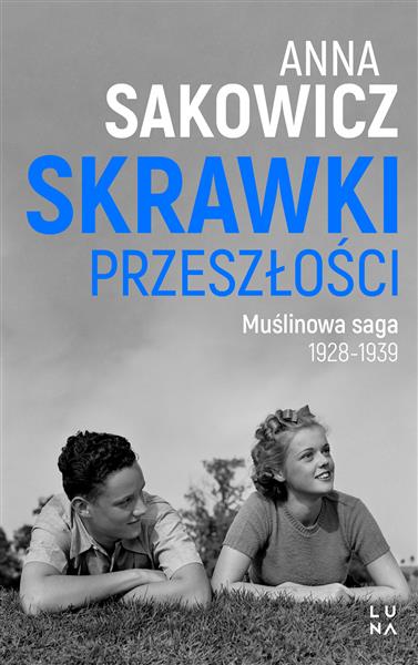 SKRAWKI PRZESZŁOŚCI. MUŚLINOWA SAGA 1928-1939