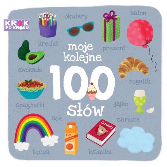 MOJE KOLEJNE 100 SŁÓW. KROK PO KROKU