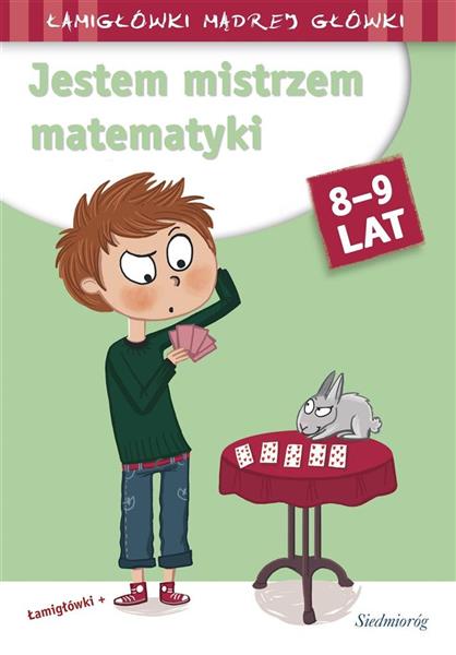 JESTEM MISTRZEM MATEMATYKI, 8-9 LAT