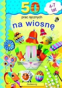 50 PRAC RĘCZNYCH NA WIOSNĘ