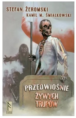 PRZEDWIOŚNIE ŻYWYCH TRUPÓW