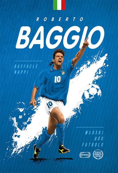 ROBERTO BAGGIO. WŁOSKI BÓG FUTBOLU