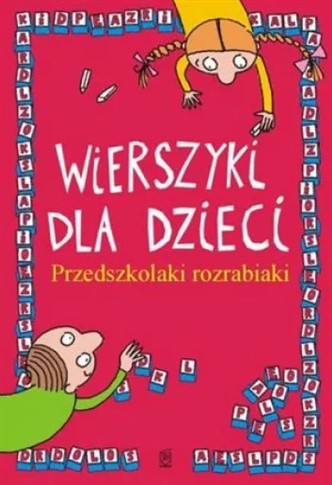 WIERSZYKI DLA DZIECI. PRZESZKOLAKI ROZRABIAKI
