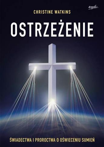 Ostrzeżenie. Świadectwa i proroctwa o oświeceniu s