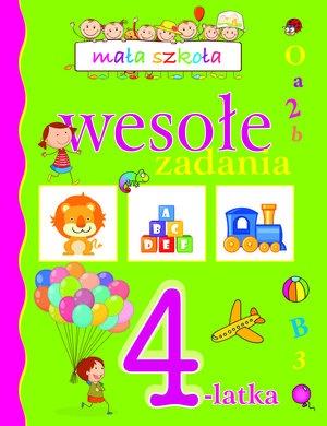 MAŁA SZKOŁA. WESOŁE ZADANIA 4-LATKA