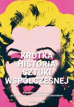KRÓTKA HISTORIA SZTUKI WSPÓŁCZESNEJ. KIESZONKOWY