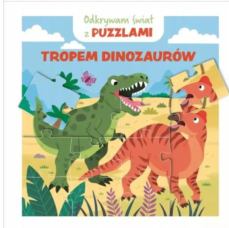 ODKRYWAM ŚWIAT Z PUZZLAMI. TROPEM DINOZAURÓW