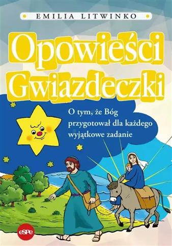 Opowieści Gwiazdeczki. O tym, że Bóg przygotował d