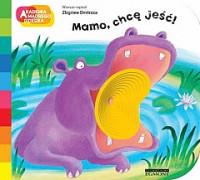 MAMO CHCĘ JEŚĆ AKADEMIA MĄDREGO DZIECKA