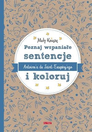MAŁY KSIĄŻĘ. POZNAJ WSPANIAŁE SENTENCJE ANTONE A