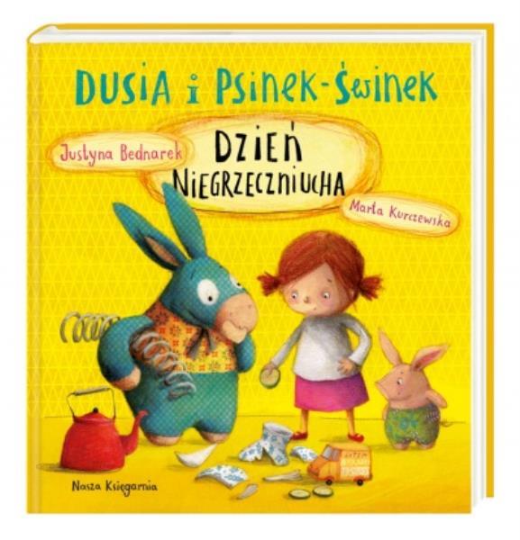 DUSIA I PSINEK-ŚWINEK. DZIEŃ NIEGRZECZNIUCHA