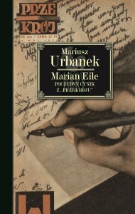 Marian Eile. Poczciwy cynik z „przekroju”