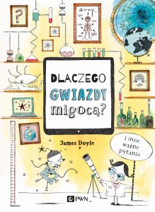 Dlaczego gwiazdy migocą i inne ważne pytania