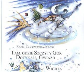 TAM GDZIE SZCZYTY GÓR DOTYKAJĄ GWIAZD. WIGILIA