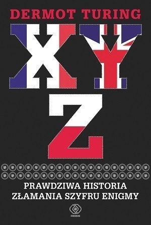 XYZ PRAWDZIWA HISTORIA ZŁAMANIA SZYFRU