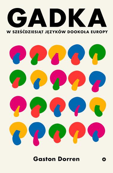 GADKA. W SZEŚĆDZIESIĄT JĘZYKÓW DOOKOŁA EUROPY