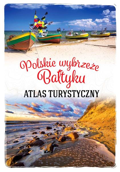 ATLAS TURYSTYCZNY POLSKIE WYBRZEŻE