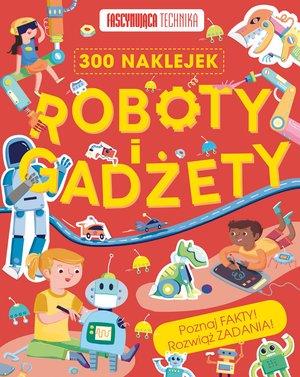 FASCYNUJĄCA TECHNIKA. ROBOTY I GADŻETY
