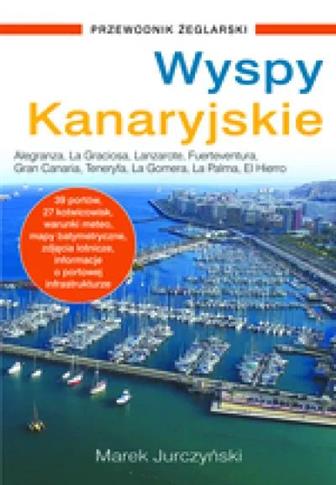 Wyspy Kanaryjskie. Przewodnik żeglarski