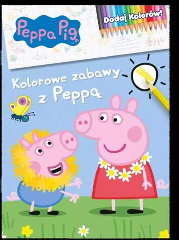 Kolorowe zabawy z Peppą. Dodaj kolorów! Świnka