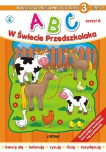 Abc w świecie przedszkolaka dla dzieci 3-letnich zeszyt b