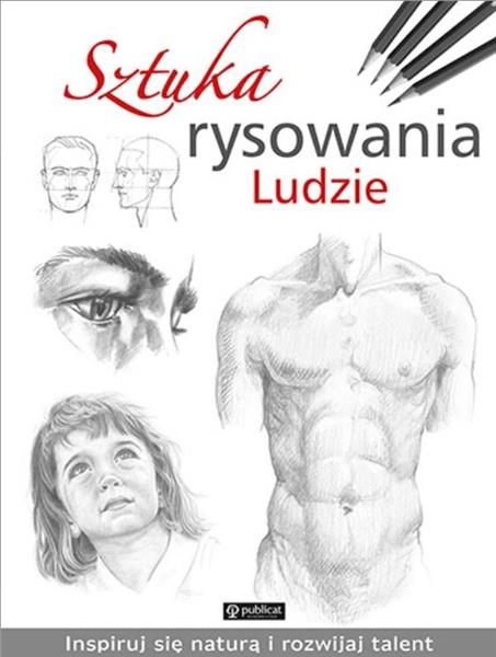 SZTUKA RYSOWANIA. LUDZIE