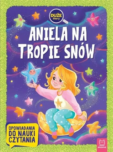 ANIELA NA TROPIE SNÓW. OPOWIADANIA DO NAUKI CZYT.