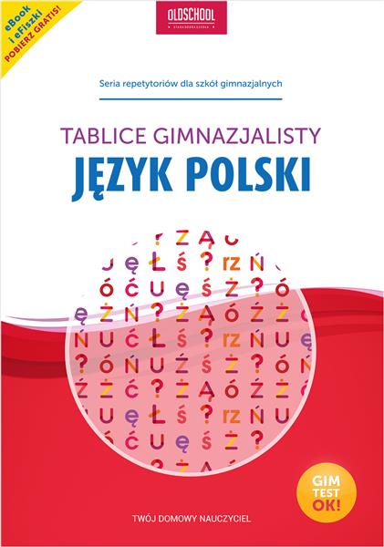 JĘZYK POLSKI. TABLICE GIMNAZJALISTY. GIMTEST OK!