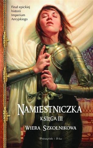 Namiestniczka. Księga III