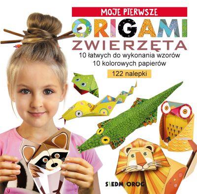 MOJE PIERWSZE ORIGAMI. ZWIERZĘTA