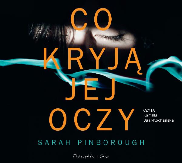 CO KRYJĄ JEJ OCZY. AUDIOBOOK