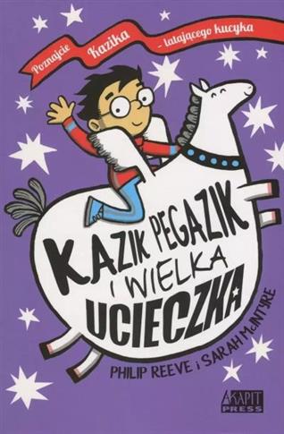 KAZIK PEGAZIK. WIELKA UCIECZKA