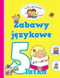 MALI GENIUSZE. ZABAWY JĘZYKOWE 5 LATKA