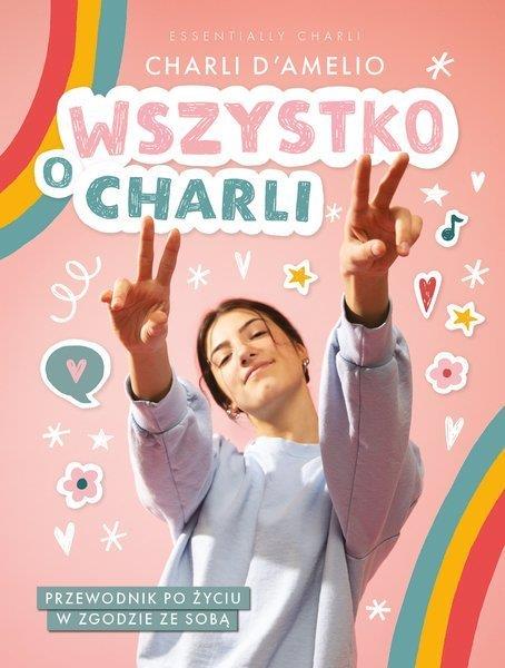 WSZYSTKO O CHARLI. PRZEWODNIK PO ŻYCIU W ZGODZIE