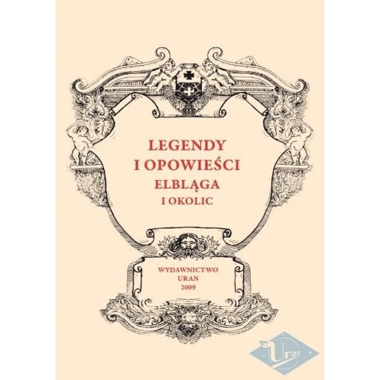 LEGENDY I OPOWIEŚCI ELBLĄGA I OKOLIC