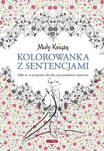 MAŁY KSIĄŻĘ. KOLOROWANKA Z SENTENCJAMI