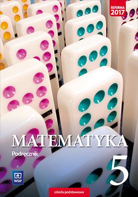 MATEMATYKA. PODRĘCZNIK. KLASA 5. SZKOŁA PODSTAWOWA