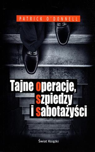 Tajne operacje, szpiedzy i sabotażyści