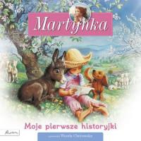 MARTYNKA. MOJE PIERWSZE HISTORYJKI