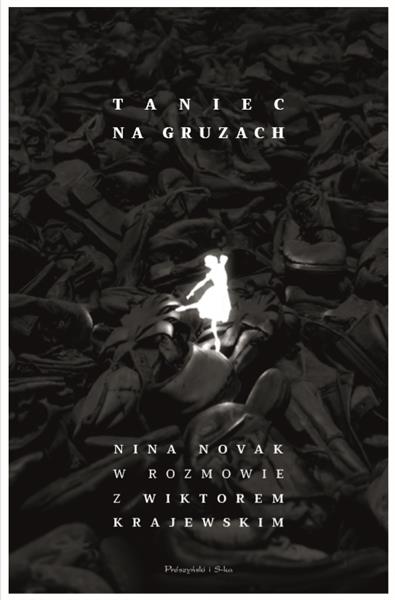 TANIEC NA GRUZACH. NINA NOVAK W ROZMOWIE...